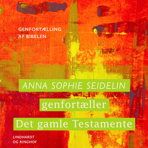 Anna Sophie Seidelin genfortæller Det gamle Testamente, Anna Sophie Seidelin