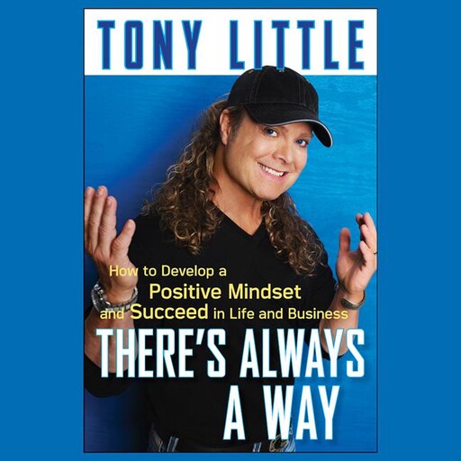 There's Always a Way, Tony Little