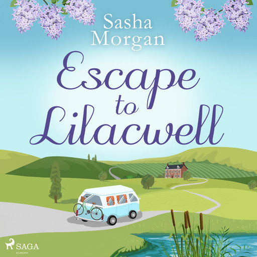 Escape to Lilacwell, Sasha Morgan