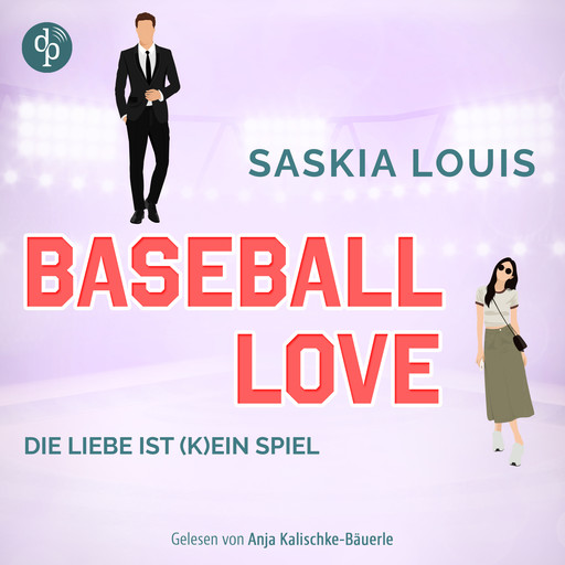 Die Liebe ist (k)ein Spiel - Baseball Love-Reihe, Band 4 (Ungekürzt), Saskia Louis