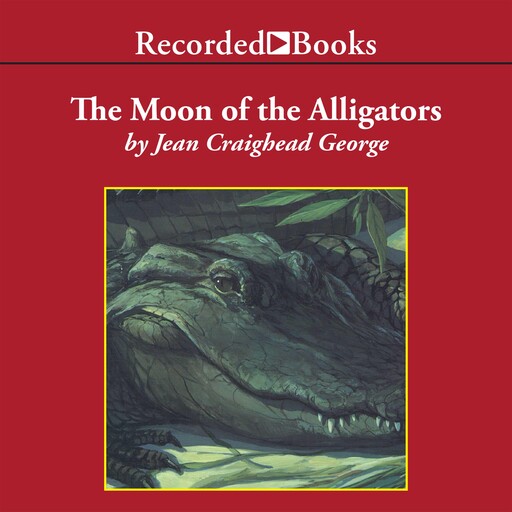 The Moon of the Alligators, Jean Craighead George