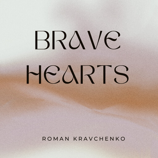 Brave Hearts, Roman Kravchenko