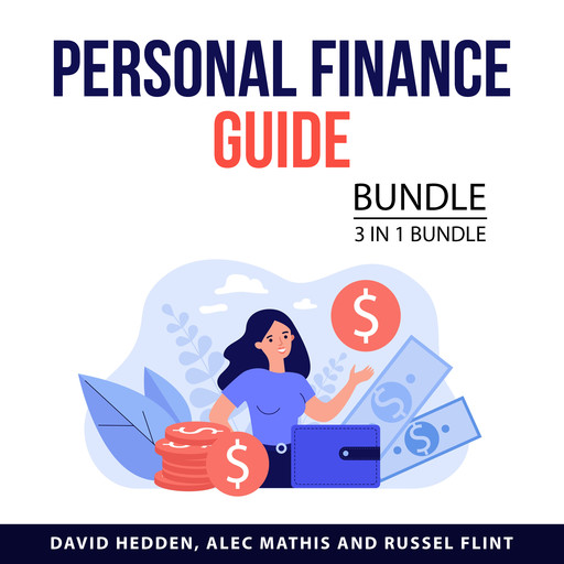 Personal Finance Guide Bundle, 3 in 1 Bundle, Russell Flint, David Hedden, Alec Mathis