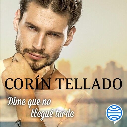 Dime que no llegué tarde, Corín Tellado