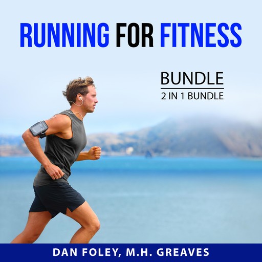 Running For Fitness Bundle, 2 in 1 Bundle, M.H. Greaves, Dan Foley