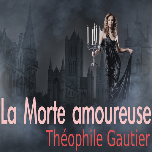 La Morte amoureuse, Théophile Gautier