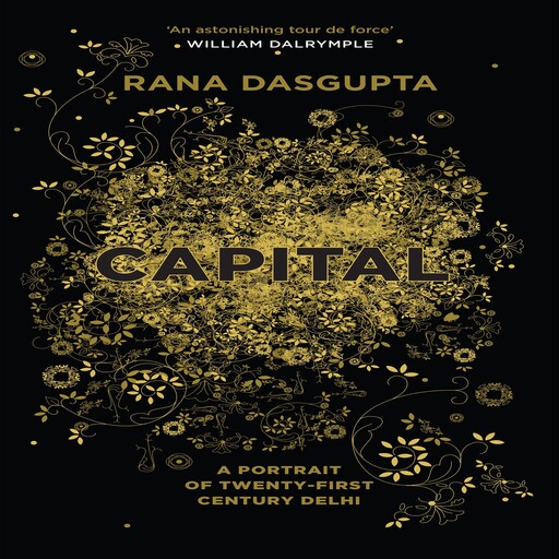 Capital, Rana Dasgupta