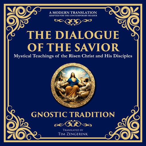The Dialogue of the Savior, Tim Zengerink, 2nd Century CE)