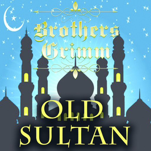 Old Sultan, Brothers Grimm