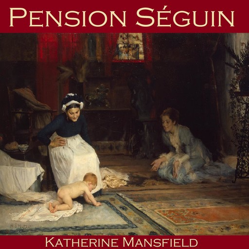 Pension Séguin, Katherine Mansfield