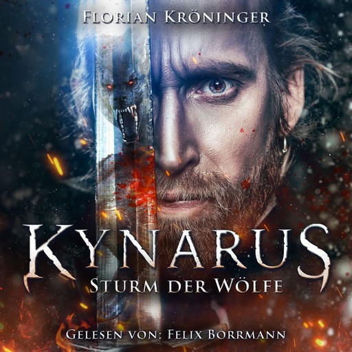 Sturm der Wölfe - Kynarus, Band 3 (ungekürzt), Florian Kröninger