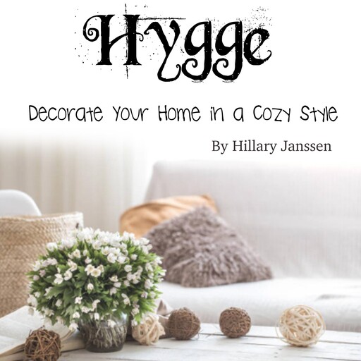Hygge, Hillary Janssen