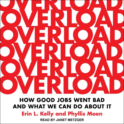 Overload, Erin Kelly, Phyllis Moen