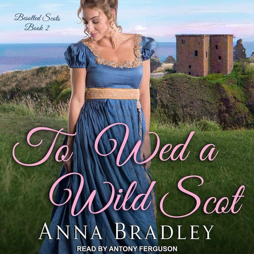 To Wed a Wild Scot, Anna Bradley