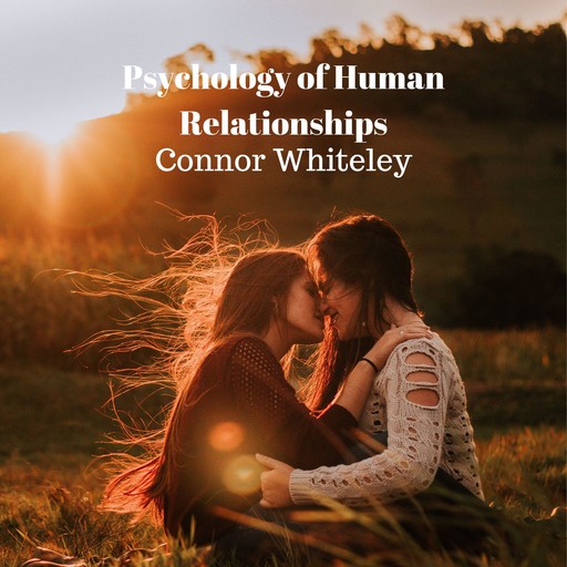 Psychology of Human Relationships, Connor Whiteley