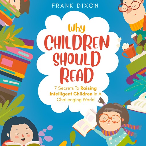 Why Children Should Read, Frank Dixon