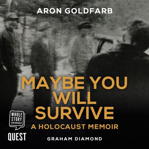 Maybe You Will Survive, Aron Goldfarb, Graham Diamond