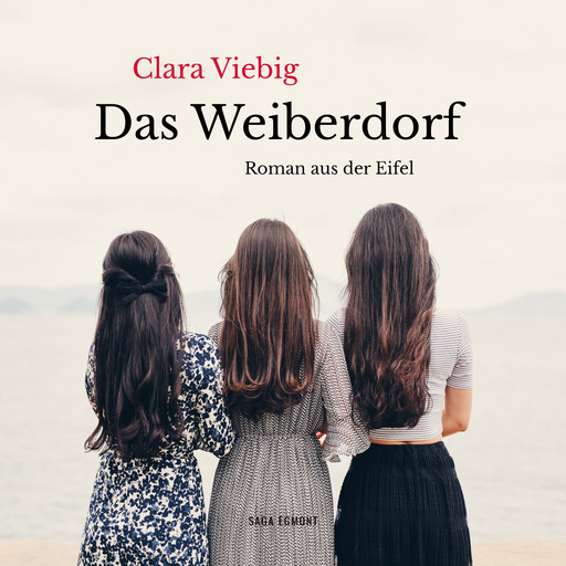 Das Weiberdorf (Roman aus der Eifel), Clara Viebig
