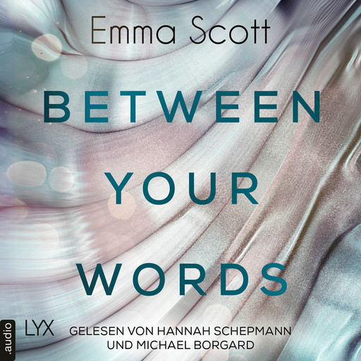 Between Your Words (Ungekürzt), Emma Scott