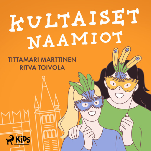 Kultaiset naamiot, Tittamari Marttinen, Ritva Toivola