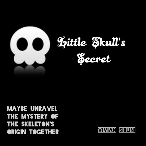 Little Skull's Secret, VIVIAN SIBLINI