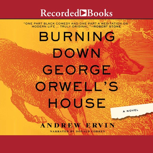 Burning Down George Orwell's House, Andrew Ervin