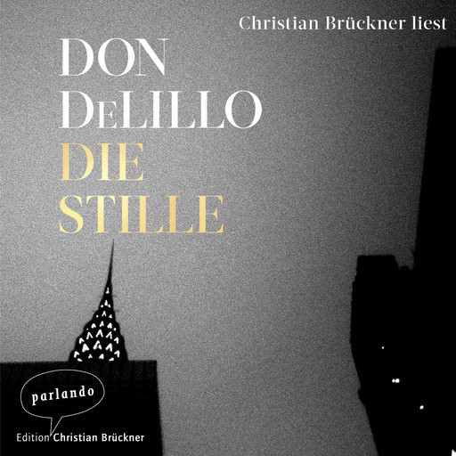 Die Stille (Ungekürzte Lesung), Don DeLillo