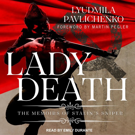 Lady Death, Lyudmila Pavlichenko, Martin Pelger, Alla Igorevna Begunova, David Foreman