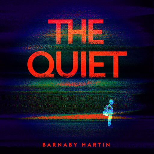 The Quiet, Barnaby Martin