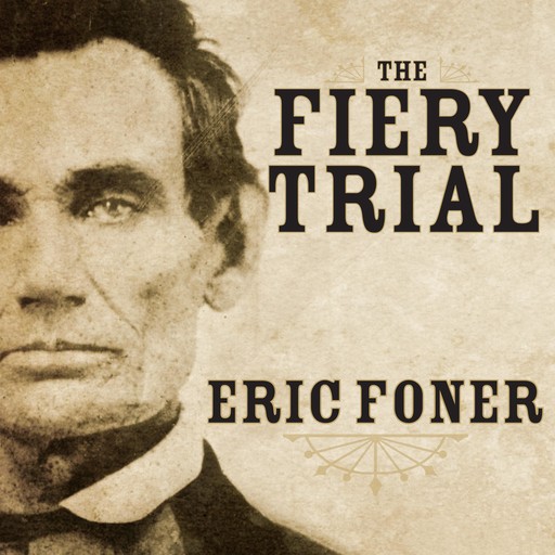 The Fiery Trial, Eric Foner