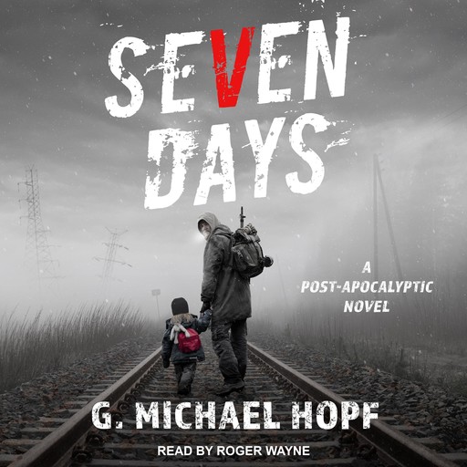 Seven Days, G.Michael Hopf