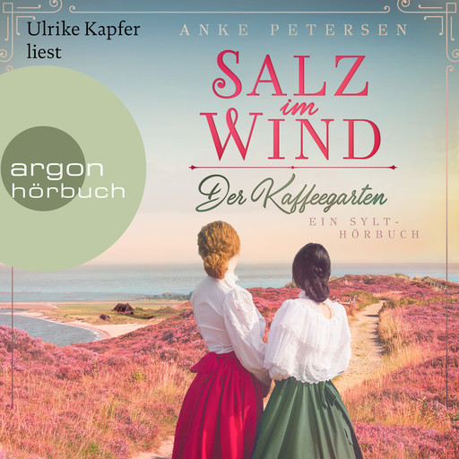 Salz im Wind - Ein Sylt-Roman - Die Kaffeegarten-Trilogie, Band 1 (Ungekürzte Lesung), Anke Petersen