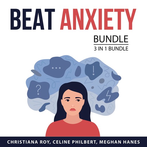 Beat Anxiety Bundle, 3 in 1 Bundle, Celine Philbert, Christiana Roy, Meghan Hanes