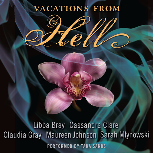 Vacations from Hell, Cassandra Clare, Maureen Johnson, Sarah Mlynowski, Libba Bray, Claudia Gray