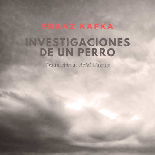 Investigaciones de un perro, Franz Kafka