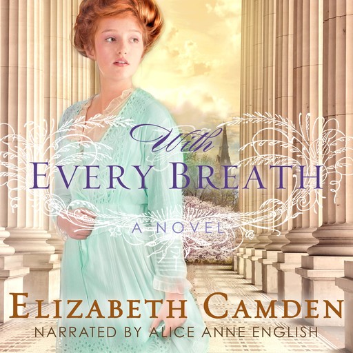 With Every Breath, Elizabeth Camden