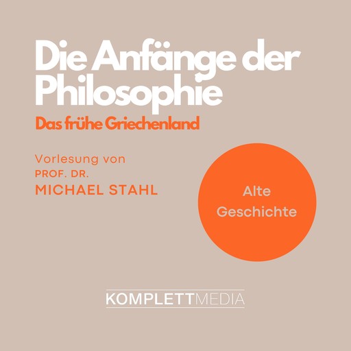 Die Anfänge der Philosophie, Michael Stahl