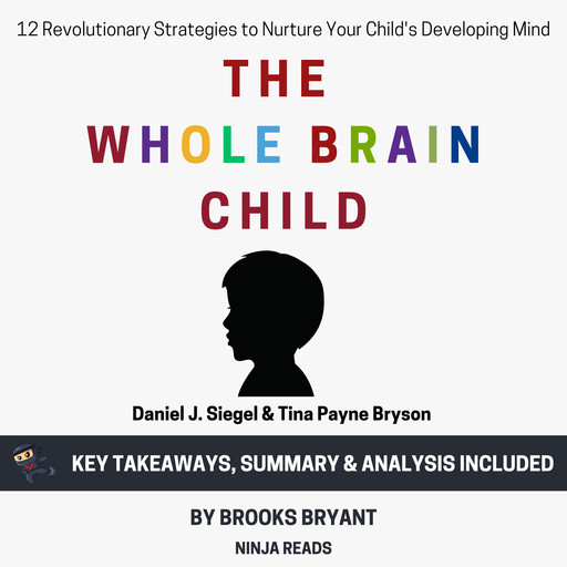 Summary: The Whole-Brain Child, Brooks Bryant