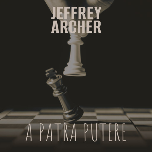 A patra putere, Jeffrey Archer