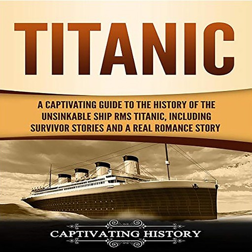 Titanic, Captivating History