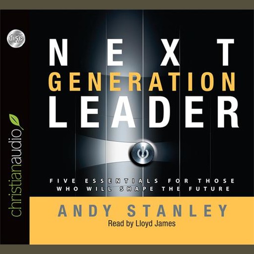 Next Generation Leader, Andy Stanley