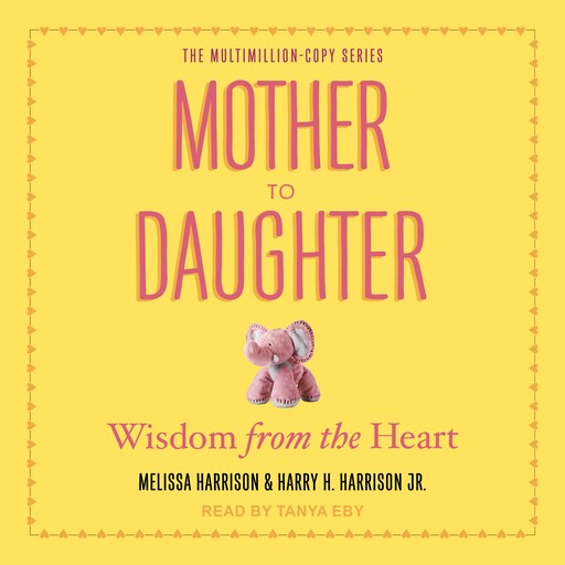 Mother to Daughter, Melissa Harrison, Harry H. Harrison Jr.