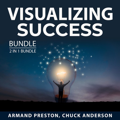 Visualizing Success Bundle, 2 in 1 Bundle, Chuck Anderson, Armand Preston