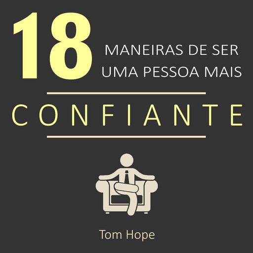 18 Maneiras de ser uma pessoa mais confiante, Tom Hope
