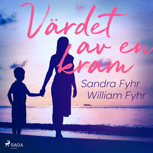 Värdet av en kram, Sandra Fyhr, William Fyhr