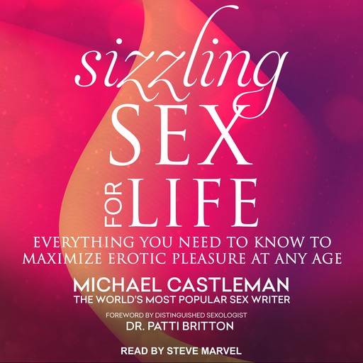Sizzling Sex for Life, Michael Castleman, Patti Britton