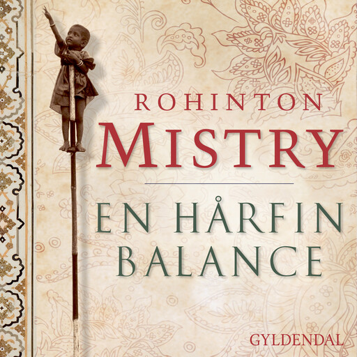 En hårfin balance, Rohinton Mistry