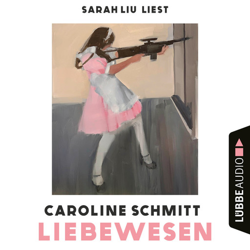 Liebewesen (Ungekürzt), Caroline Schmitt