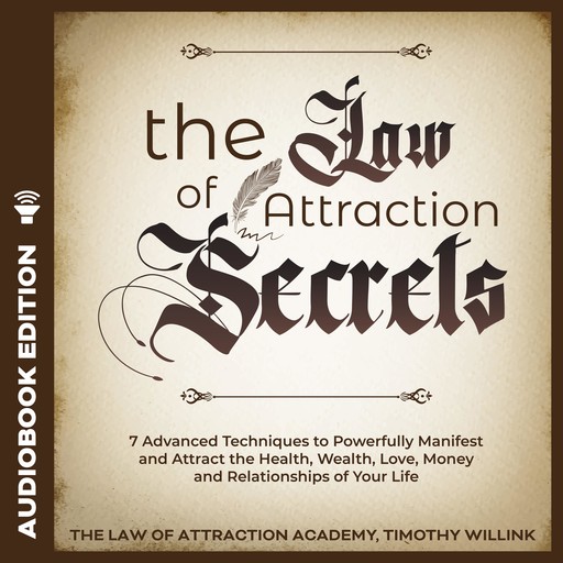 The Law of Attraction Secrets, Timothy Willink