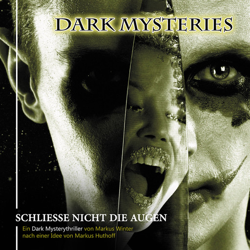 Dark Mysteries, Folge 4: Schließe nicht die Augen, Markus Winter, Markus Huthoff